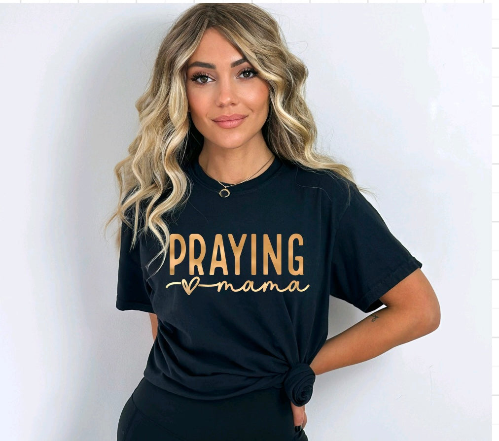 Praying Mama T-shirt